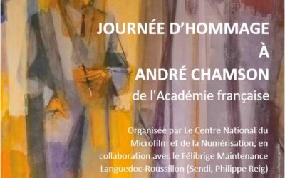 JOURNÉE D’HOMMAGE À ANDRÉ CHAMSON – Château d’Espeyran – ARCHIVES DE FRANCE – Samedi 7 Octobre 2023