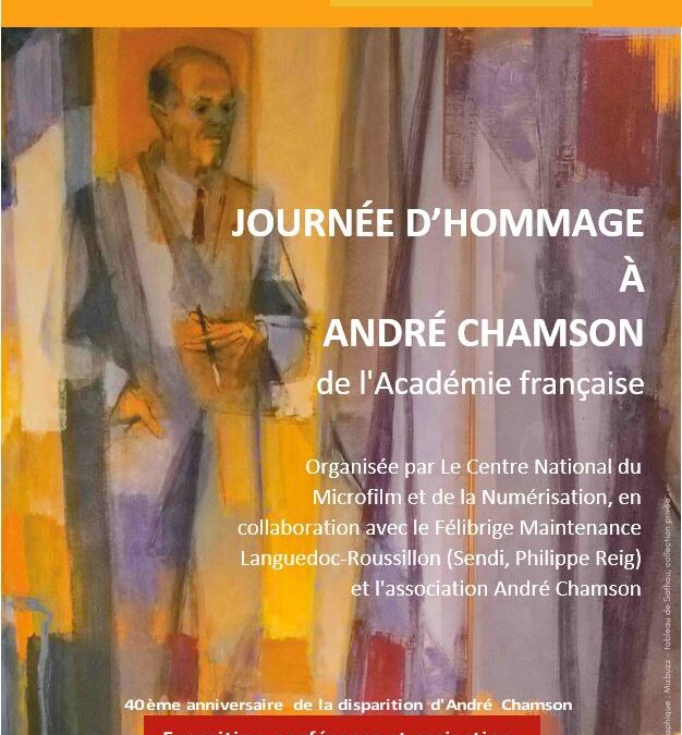 JOURNÉE D’HOMMAGE À ANDRÉ CHAMSON – Château d’Espeyran – ARCHIVES DE FRANCE – Samedi 7 Octobre 2023